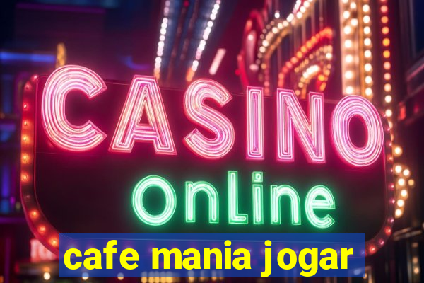 cafe mania jogar